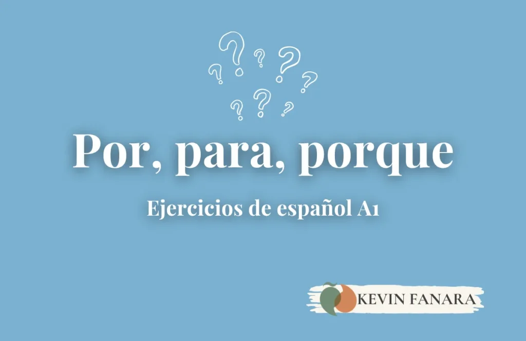Portada de ejercicios online de español sobre por, para y porque para hablar de motivos (nivel A1)