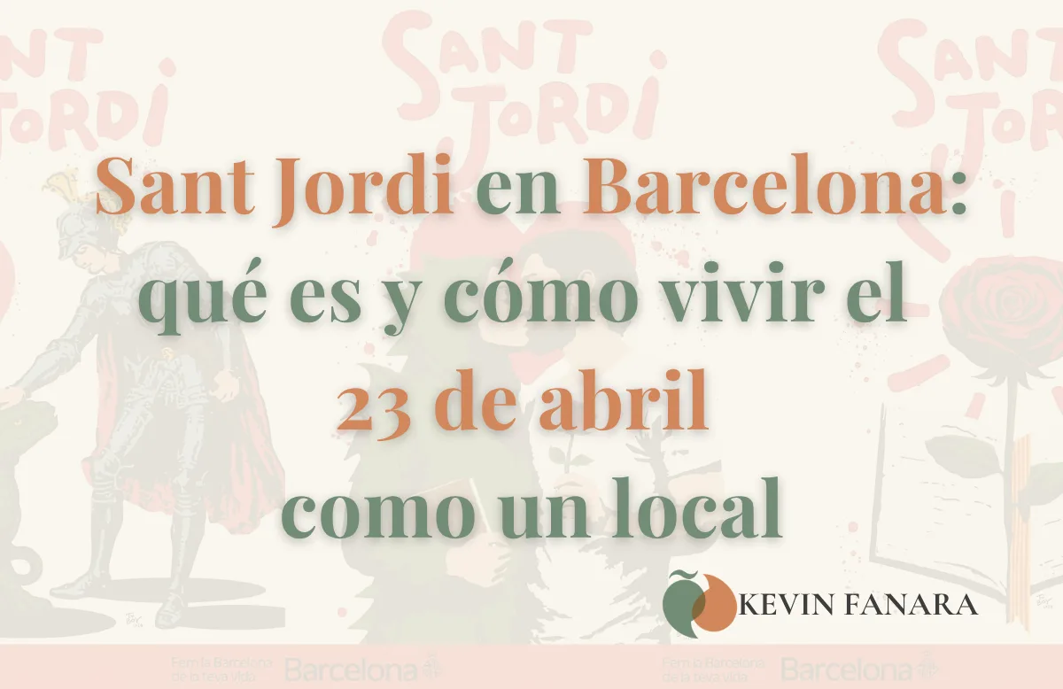 Portada del artículo de Kevin Fanara sobre Sant Jordi en Barcelona: qué es y cómo vivir el 23 de abril como un local, con cartel oficial de Sant Jordi del Ayuntamiento de Barcelona con el dragón, la rosa y el libro.