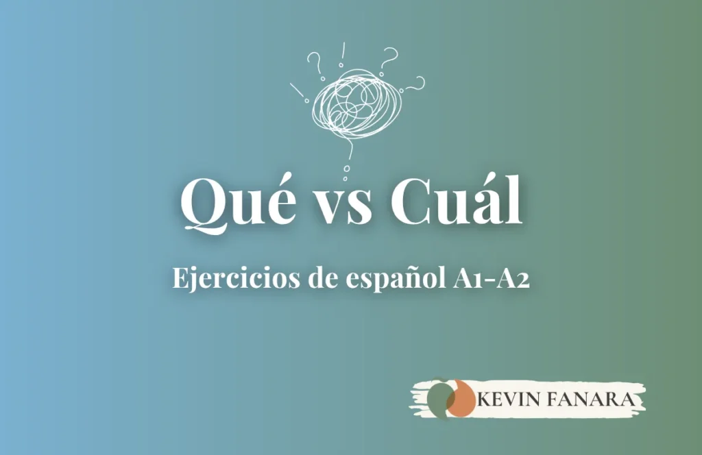 Ejercicios de qué y cuál nivel A1-A2: imagen de portada para el pack de actividades interactivas de español ELE. Por Kevin Fanara, profesor y coach de español online.