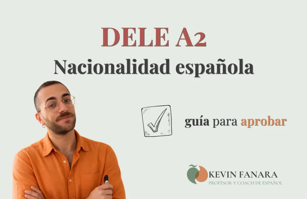Portada del art&iacute;culo DELE A2 para la nacionalidad espa&ntilde;ola: gu&iacute;a para aprobar, con Kevin Fanara, profesor y coach de espa&ntilde;ol
