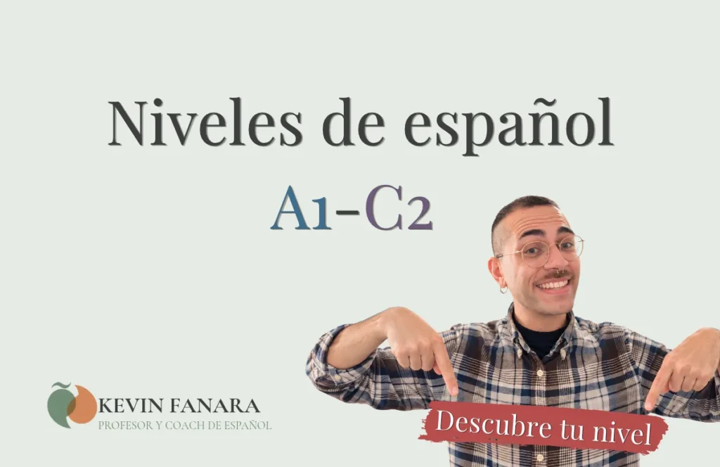 Kevin Fanara sonríe y señala hacia abajo junto al título «Niveles de español A1-C2» y el texto «Descubre tu nivel».